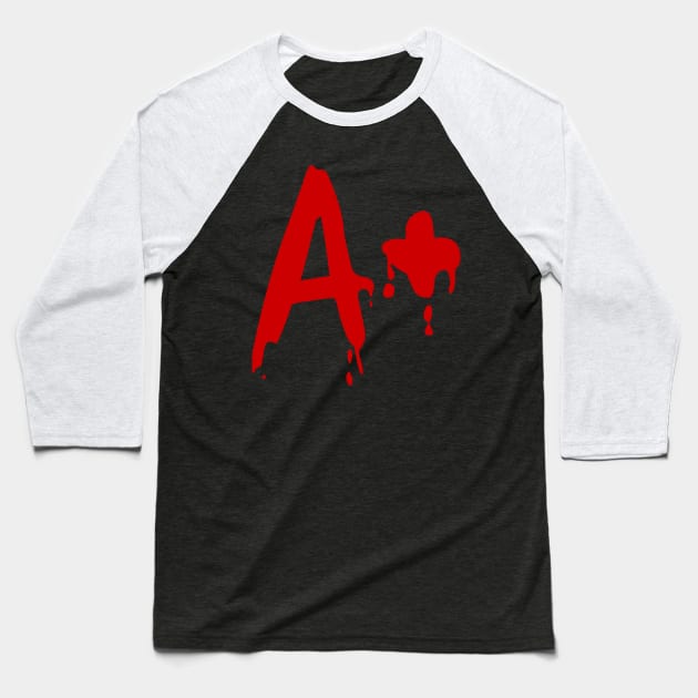 Blood Group A+ Positive #Horror Hospital Baseball T-Shirt by tinybiscuits